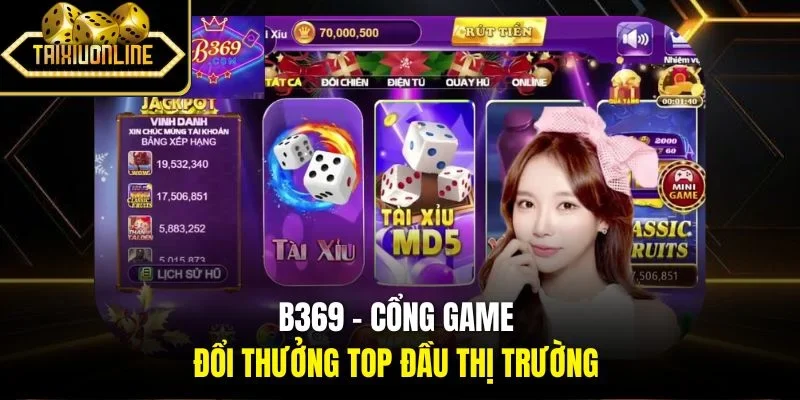 B369 - cổng game đổi thưởng top đầu thị trường 